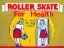 Picture of ROLLER SKATE FOR HEALTH
