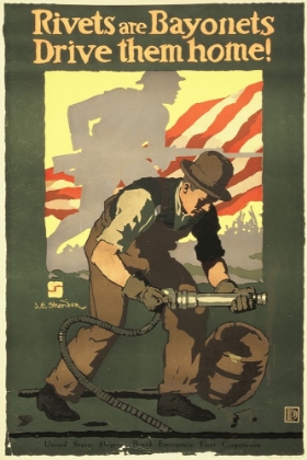 Picture of RIVETS ARE BAYONETS - DRIVE THEM HOME!, 1917