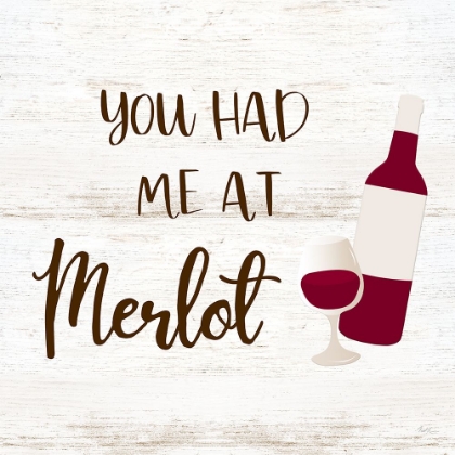 Picture of HAD ME AT MERLOT