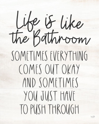 Picture of LIFE IS LIKE THE BATHROOM