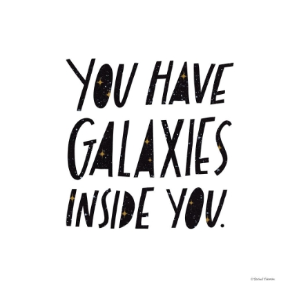 Picture of YOU HAVE GALAXIES INSIDE YOU