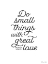 Picture of DO SMALL THINGS WITH GREAT LOVE