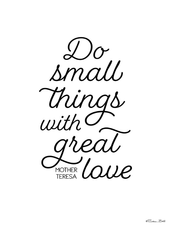 Picture of DO SMALL THINGS WITH GREAT LOVE
