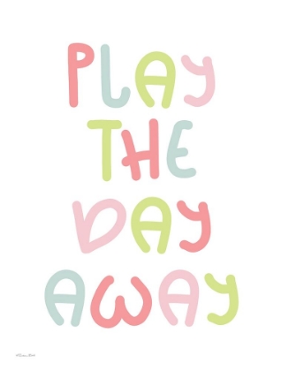 Picture of PLAY THE DAY AWAY