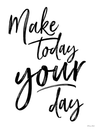 Picture of MAKE TODAY YOUR DAY