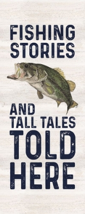 Picture of LESS TALK MORE FISHING VERTICAL I-TALL TALES