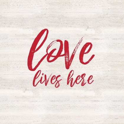 Picture of VALENTINES  SENTIMENT III-LOVE LIVES HERE