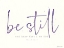 Picture of BE STILL