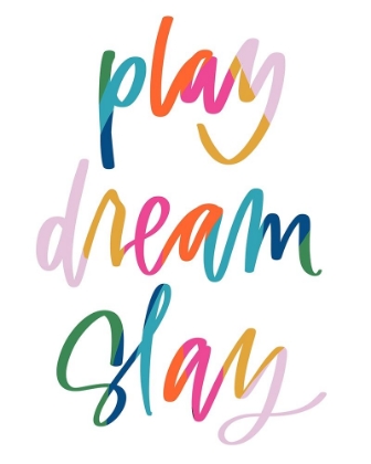 Picture of PLAY, DREAM, SLAY