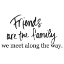 Picture of FRIENDS ARE FAMILY
