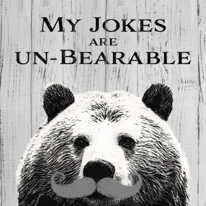 Picture of MY JOKES ARE UN-BEARABLE