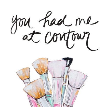Picture of YOU HAD ME AT CONTOUR