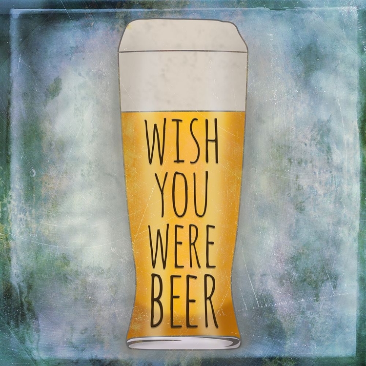 Picture of WISH YOU WERE BEER