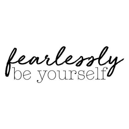 Picture of FEARLESSLY BE YOURSELF