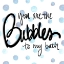 Picture of YOU ARE THE BUBBLES TO MY BATH
