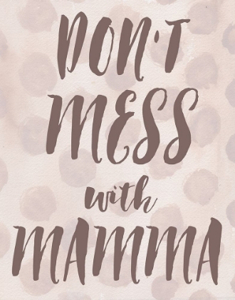 Picture of DONT MESS WITH MAMMA