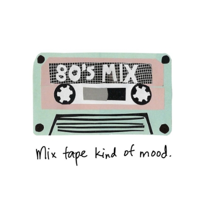 Picture of MIX TAPE KIND OF MOOD