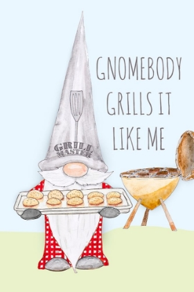 Picture of GNOMEBODY GRILLS IT LIKE ME