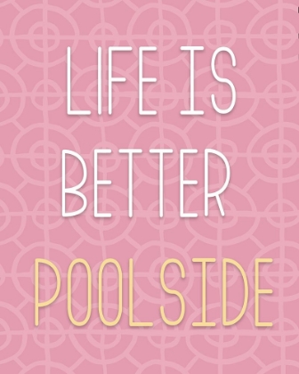 Picture of LIFE IS BETTER POOL SIDE