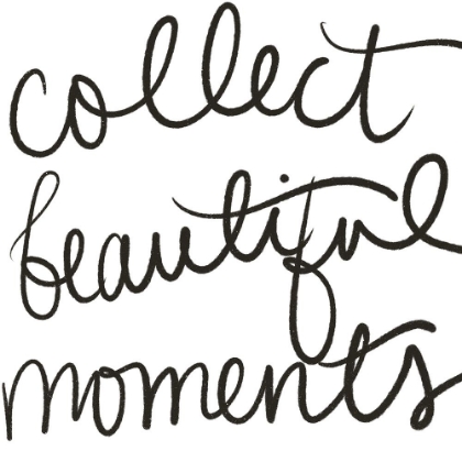 Picture of COLLECT BEAUTIFUL MOMENTS