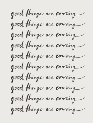 Picture of GOOD THINGS ARE COMING