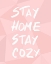Picture of STAY HOME STAY COZY
