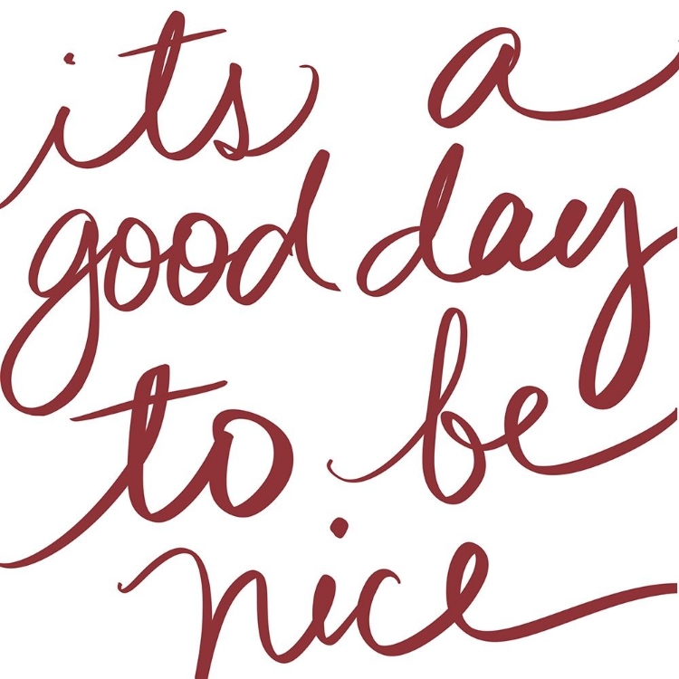 Picture of ITS A GOOD DAY TO BE NICE