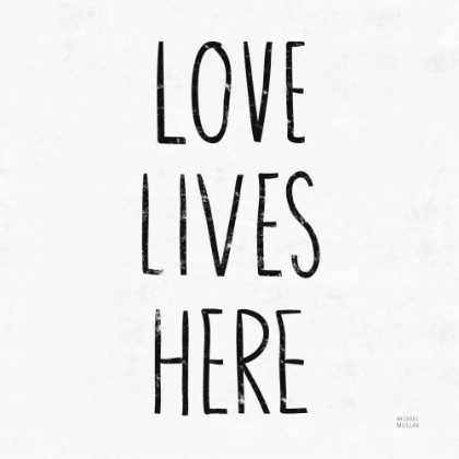 Picture of LOVE LIVES HERE SQ BW