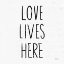 Picture of LOVE LIVES HERE SQ BW