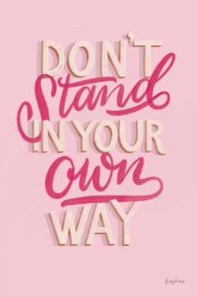 Picture of DONT STAND IN YOUR OWN WAY PINK