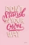 Picture of DONT STAND IN YOUR OWN WAY PINK
