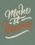 Picture of MAKE IT HAPPEN GREEN