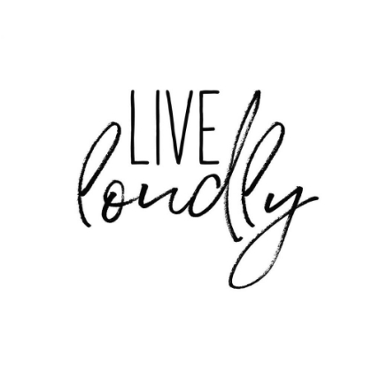 Picture of LIVE LOUDLY