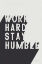 Picture of WORK HARD STAY HUMBLE BW