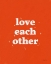 Picture of LOVE EACH OTHER