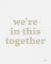 Picture of IN THIS TOGETHER NEUTRAL