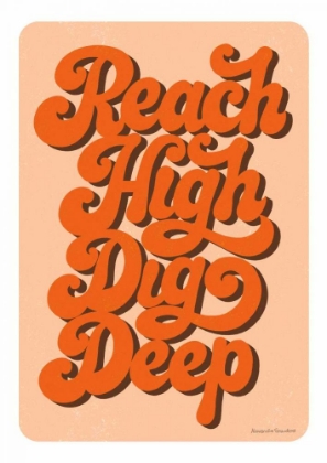 Picture of REACH HIGH DIG DEEP