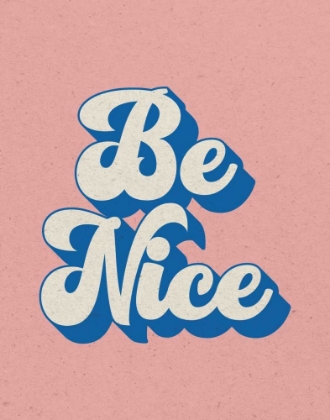 Picture of BE NICE