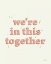 Picture of IN THIS TOGETHER DUSTY ROSE