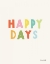 Picture of HAPPY DAYS