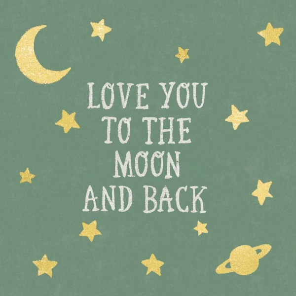 Picture of LOVE YOU TO THE MOON AND BACK GREEN