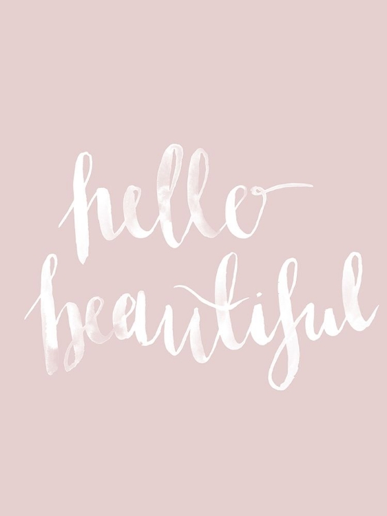 Picture of HELLO BEAUTIFUL BLUSH POSTER