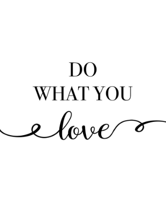 Picture of DO WHAT YOU LOVE