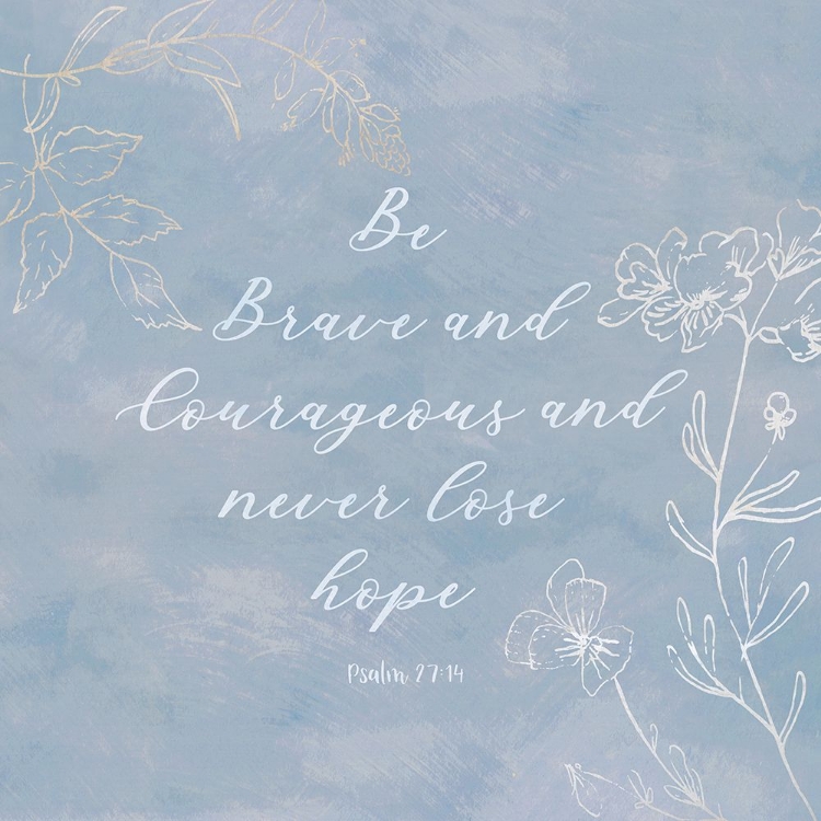 Picture of BE BRAVE AND COURAGEOUS