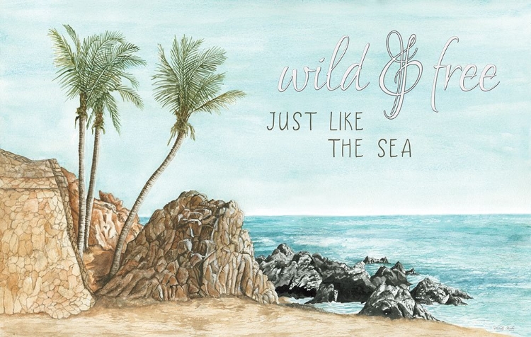 Picture of WILD AND FREE JUST LIKE THE SEA