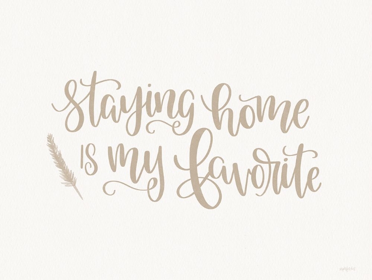 Picture of STAYING HOME IS MY FAVORITE