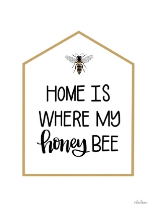 Picture of HOME IS WHERE MY HONEY BEE  