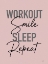 Picture of WORKOUT-SMILE-SLEEP-REPEAT