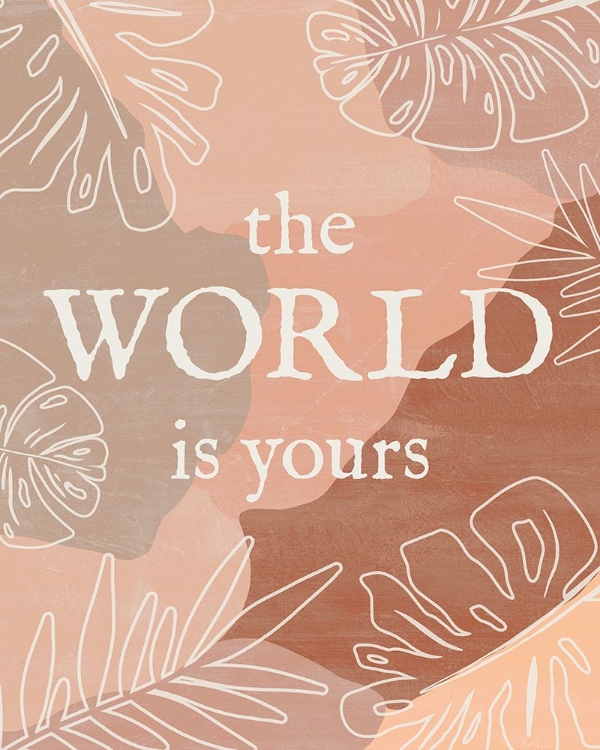 Picture of THE WORLD IS YOURS