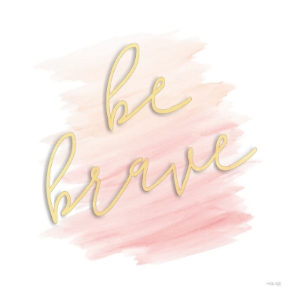 Picture of BE BRAVE